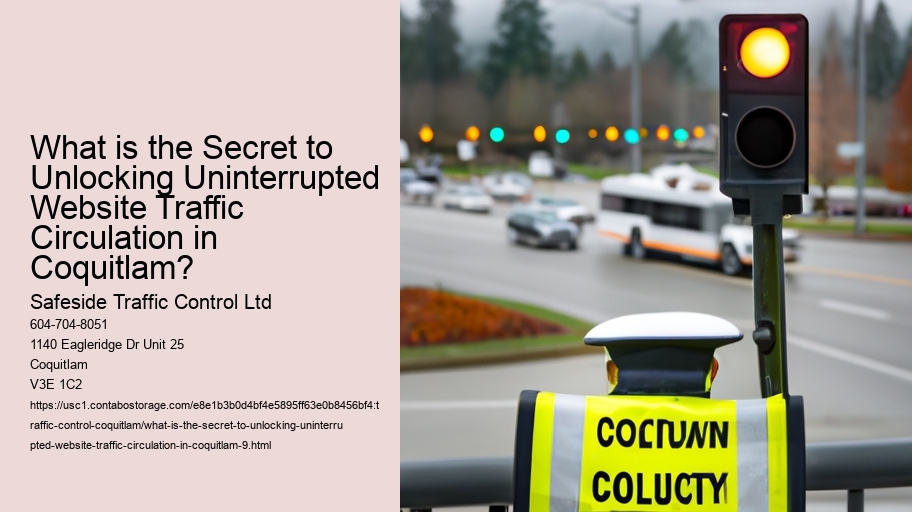 What is the Secret to Unlocking Uninterrupted Website Traffic Circulation in Coquitlam?