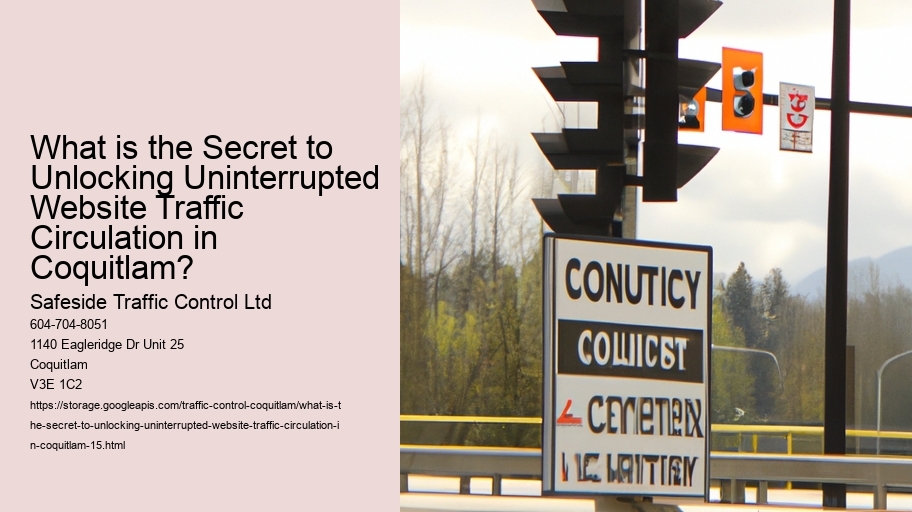 What is the Secret to Unlocking Uninterrupted Website Traffic Circulation in Coquitlam?